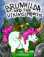 BRUNHILDA AND THE VIKING PRINCESS B0GNM37GKT Book Cover