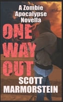 One Way Out: A Zombie Apocalypse Novella B085RTM94T Book Cover