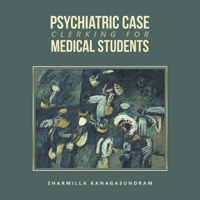 Psychiatric Case Clerking for Medical Students 1543749658 Book Cover