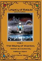 Legacy of Raquia: The Rising of warriors: 2nd edition 1470062577 Book Cover