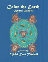 Color The Earth: Bhumi Rangoli 1796403490 Book Cover