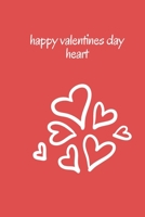 happy valentines day heart Happy Valentine's Day message: and daily notebook 6.9 for Gift Your Love: happy valentines day heart 166070197X Book Cover