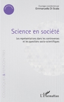 Science en société: Les représentations dans les controverses et les questions socio-scientifiques (Colloques Et Rencontres) (French Edition) 2343168326 Book Cover