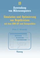 Simulation Und Optimierung Von Regelkreisen Mit Dem IBM at Und Kompatiblen: Das Interaktive Programmpaket Simler-PC Zur Regelkreis-Simulation Im Frequenz- Und Zeitbereich 3528045981 Book Cover
