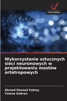 Wykorzystanie sztucznych sieci neuronowych w projektowaniu mostów ortotropowych (Polish Edition) 620983258X Book Cover