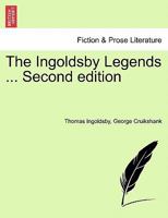 The Ingoldsby Legends ... Second edition 1241131767 Book Cover