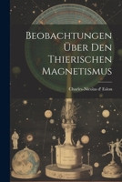 Beobachtungen �ber Den Thierischen Magnetismus 1022569376 Book Cover