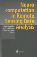 Neurocomputation in Remote Sensing Data Analysis: Proceedings of Concerted Action COMPARES 3642638287 Book Cover