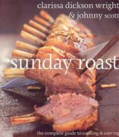 Sunday Roast: The Complete Guide To Cooking And Carving 1904920683 Book Cover