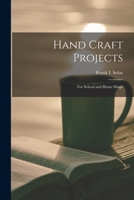 Hand Craft Projects for School and Home Shops 1015157475 Book Cover