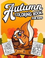 Autumn Coloring Book For Kids: A Really Relaxing Easy Activity Book With Cute Animals, Pumpkins And Fall Scenes B08KBGRP99 Book Cover