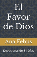 El Favor de Dios: Devocional de 31 Días (Devocionales) (Spanish Edition) B0FHDZCJG5 Book Cover