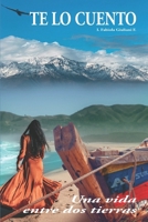 Te lo Cuento: Una vida entre dos tierras (Spanish Edition) B0CLVRWT81 Book Cover