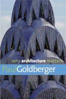 Why Architecture Matters 0300168179 Book Cover