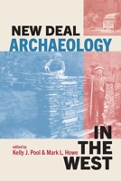 New Deal Archaeology in the West 1647691303 Book Cover