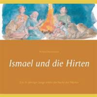 Ismael und die Hirten: Ein 11-jähriger Junge erlebt die Nacht der Nächte 3741282995 Book Cover