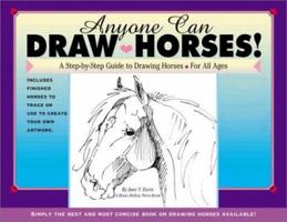 Anyone Can Draw Horses!: A Step-by-Step Guide to Drawing Horses for All Ages 0963881469 Book Cover