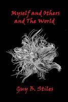 Myself and Others and the World 1522803068 Book Cover