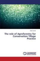 The role of Agroforestry for Conservation Tillage Practice 3659517178 Book Cover