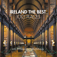 Ireland The Best 100 Places: Extraordinary places and where best to walk, eat and sleep 0008523835 Book Cover