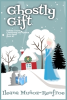 Ghostly Gift: Holiday Corner Christmas Cozy Mystery Book 2 B0BPGQ89VK Book Cover