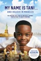 My Name Is Tani. . .and I Believe in Miracles 0785232710 Book Cover