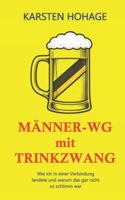 Männer-WG mit Trinkzwang: Wie ich in einer Verbindung landete und warum das gar nicht so schlimm war B0G5DJGQDV Book Cover