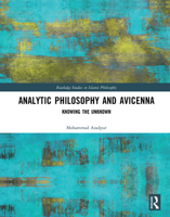 Analytic Philosophy and Avicenna: Knowing the Unknown 0367434229 Book Cover