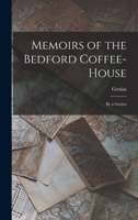 Memoirs of the Bedford Coffee-House: By a Genius 1016960107 Book Cover