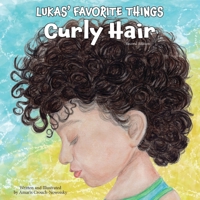 Lukas' Favorite Things: Curly Hair 1735162256 Book Cover