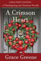A Crimson Heart: A Thanksgiving and Christmas Novella (Holiday Novellas in Print and Large Print) 1969162147 Book Cover
