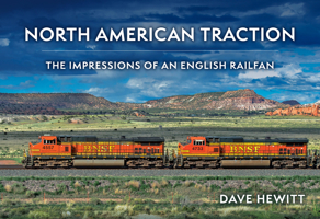 North American Traction: The Impressions of an English Railfan 1398128597 Book Cover