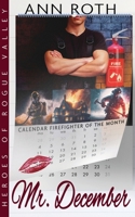 Mr. December (Heroes of Rogue Valley - Calendar Guys) 1648396658 Book Cover