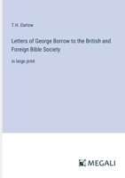 Letters of George Borrow to the British and Foreign Bible Society: in large print 3387000936 Book Cover