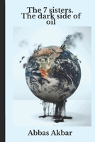 The 7 sisters. The dark side of oil B09HFSNCVN Book Cover