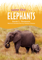 Save The...Elephants 0593404246 Book Cover