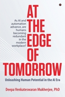 At the Edge of Tomorrow: Unleashing Human Potential in the AI Era B0CNSYLQHM Book Cover