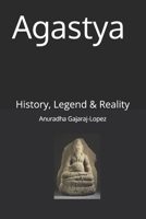 Agastya: History, Legend & Reality B09244ZH2R Book Cover