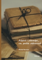 Albert Letombe, un poète retrouvé (French Edition) 241480324X Book Cover
