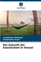 Die Zukunft der Sozialarbeit in Hawaii (German Edition) 6209683843 Book Cover