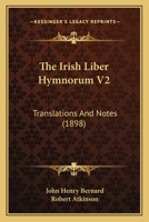 The Irish Liber Hymnorum Volume II: Edited from the MSS with Translations, Notes & Glossary  Vol II Translations & Notes (Henry Bradshaw Society) 1120891396 Book Cover