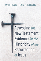Assessing the New Testament Evidence for the Historicity of the Resurrection of Jesus 1666772690 Book Cover