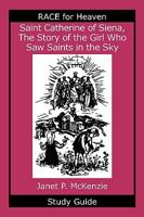 Saint Catherine of Siena, The Story of the Girl Who Saw Saints in the Sky Study Guide 1934185116 Book Cover