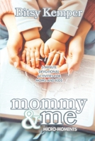 Mommy & Me Micro Moments 1962705129 Book Cover