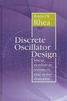 Discrete Oscillator Design: Linear, Nonlinear, Transient, and Noise Domains 1608070476 Book Cover