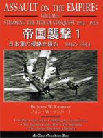 Assault on the Empire: Volume 1, Stemming the Tide of Conquest 1942-1943 1580070248 Book Cover