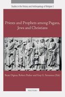 Priests and Prophets Among Pagans, Jews and Christians 904292974X Book Cover