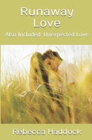 Runaway Love: Also Included: Unexpected Love B08GLQNKMX Book Cover