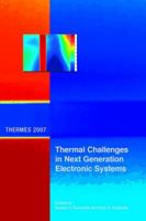 THERMES 2007: Thermal Challenges in Next Generation Electronic Systems - Proceedings of THERMES 2007 conference, Santa Fe, New Mexico, January 7-10, 2007 905966051X Book Cover