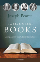 Twelve Great Books: Going Deeper into Classic Literature 1621645738 Book Cover